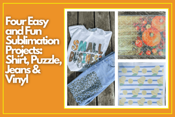 Download Four Easy and Fun Sublimation Projects: Shirt, Puzzle, Jeans & Vinyl - Sub Collection