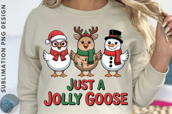 Download Just a Jolly Goose Sublimation PNG Desig - Sub Collection